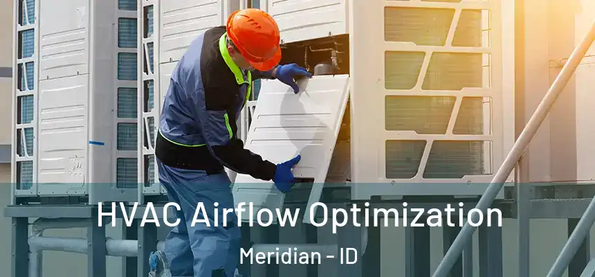 HVAC Airflow Optimization Meridian - ID