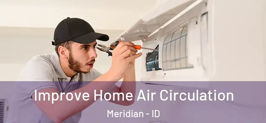  Improve Home Air Circulation Meridian - ID