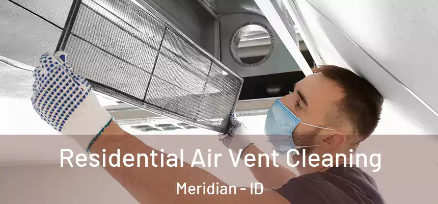  Residential Air Vent Cleaning Meridian - ID